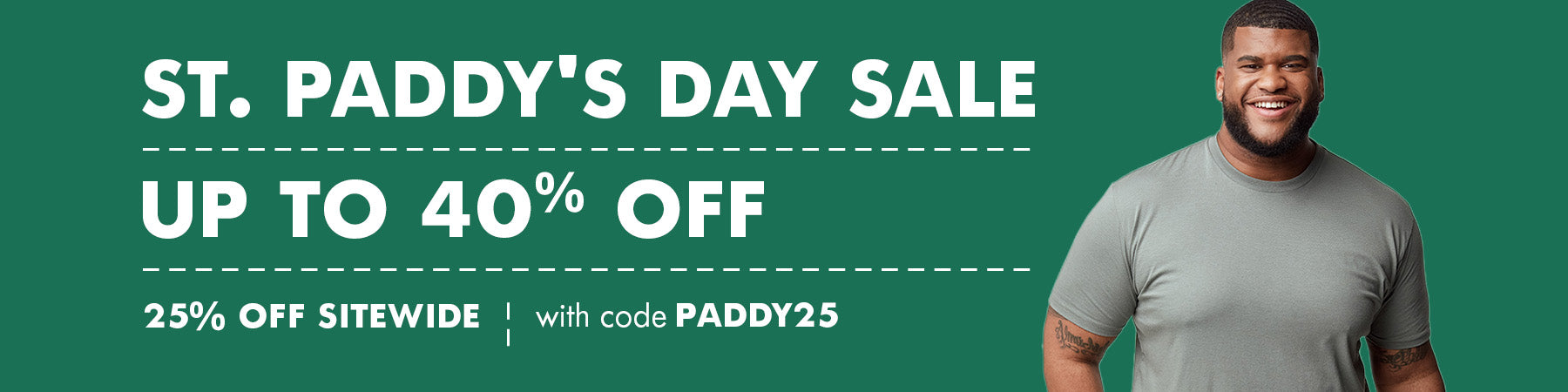 Save 25% off sitewide use code: PADDY25, expires 3/17